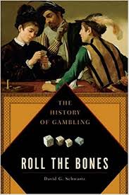 Roll The Bones The History of Gambling